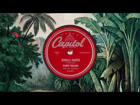 58 - Danny Kuaana and His Islanders - Kohala March