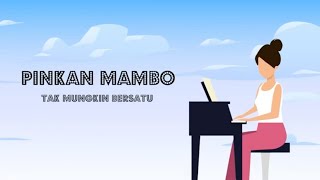 Download lagu Pinkan Mambo - Tak Mungkin Bersatu (Lyric Video) mp3