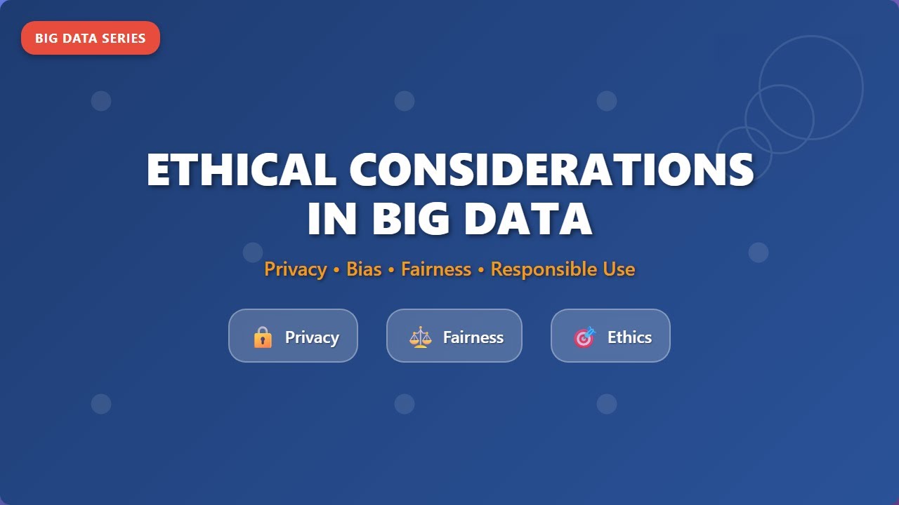 Ethical Big Data: Privacy, Bias, & Responsible Use for Beginners
