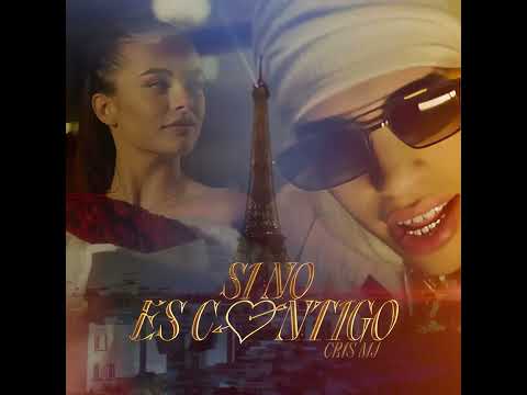 SI NO ES CONTIGO - Cris Mj