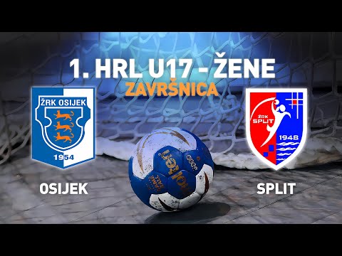 Osijek vs ŽARK Split | 1. HRL U17-žene (Završnica)