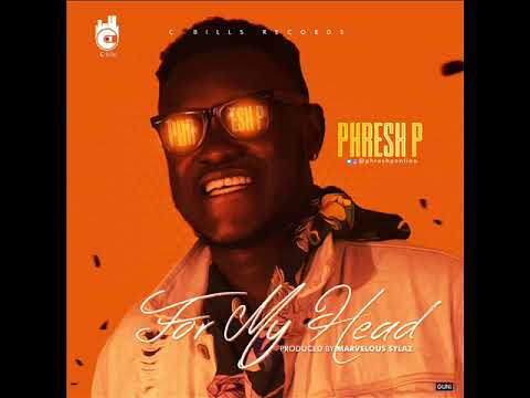 Phresh P - For My Head (Audio)