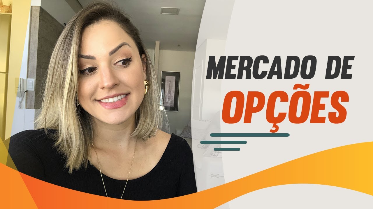 MERCADO DE OPÇÕES - Como escolher, como comprar e mais!