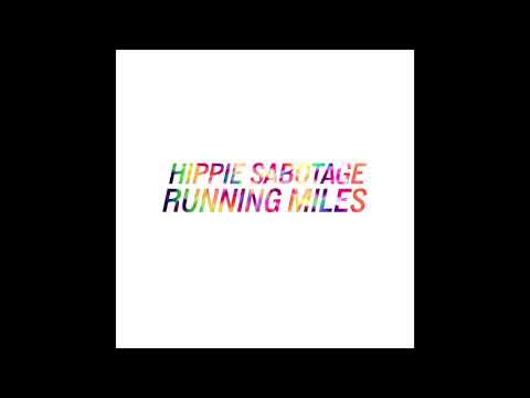 Hippie Sabotage - "Running Miles" [Official Audio]