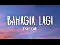 Piche Kota - Bahagia Lagi (Lirik)