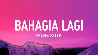 Download lagu Bahagia Lagi - Piche Kota (Lirik) mp3 Download lagu Bahagia Lagi - Piche Kota (Lirik) mp3