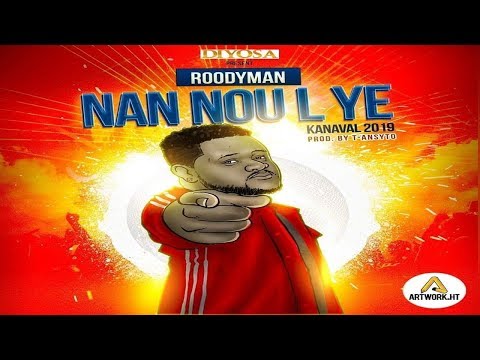 RoodyMan - Nan Nou'L Ye [Kanaval 2019]