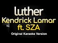 Luther Kendrick Lamar SZA Karaoke Songs With Lyrics Original Key