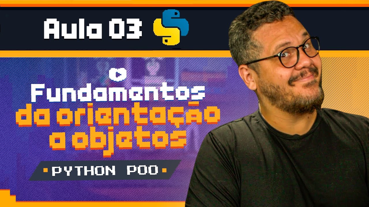POO para Iniciantes: Guia Definitivo - Classes, Objetos, Atributos, etc - Curso Python POO: Aula 03