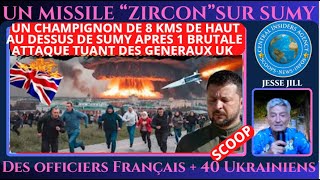 UN ZIRCON SUR SUMY. UN BUNKER A 50 m DE PROFONDEUR DÉTRUIT. 2 GENERAUX UK, 2 COLONELS FR + 40 UKR.