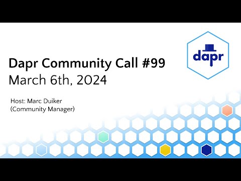 Dapr Community Call - Mar 6th (#99)