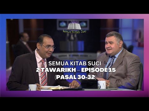 Video 2 Tawarikh – Episode 15 (Pasal 30-32)