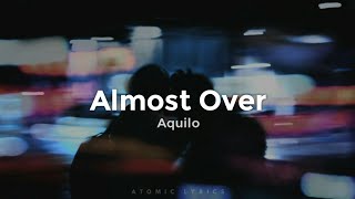 Almost Over • Aquilo (Español/Ingles)