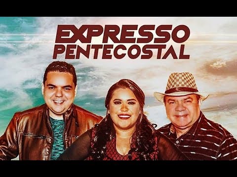 EXPRESSO PENTECOSTAL ✦ CD COMPLETO 2019 ( MEU ABRIGO )