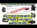 How to reset Epson waste ink pad error in less than 3minutes FOR FREE!L120,220,310,311,361,561,810