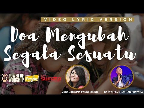DOA MENGUBAH SEGALA SESUATU (video lyric) - Regina Pangkerego | karya Ps Jonathan Prawira