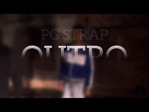 PG Strap - Outro Official Music Video