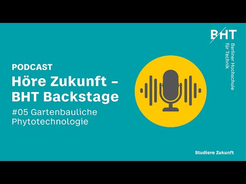 BHT Backstage #05: Gartenbauliche Phytotechnologie