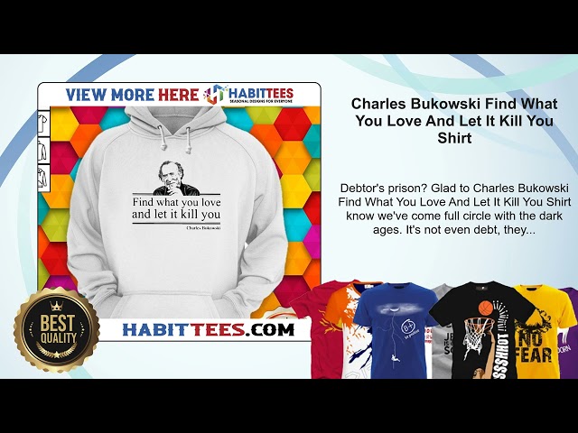 Vídeo relacionado con Camiseta Charles Bukowski con Mensajes Originales - Find What You Love - Negra Hombre XXXL