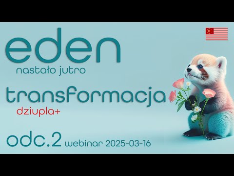 [POPKO Rozwój Duchowy] Warsztaty rozwoju duchowego | 16.03.2025 | Eden. Nastało Jutro cz.2