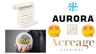 Future prediction Aurora and acreage holdings merger