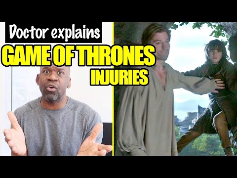 Doctor Explains GAME OF THRONES INJURIES (#GOT SEASONS 1-7) | Medical Review Video