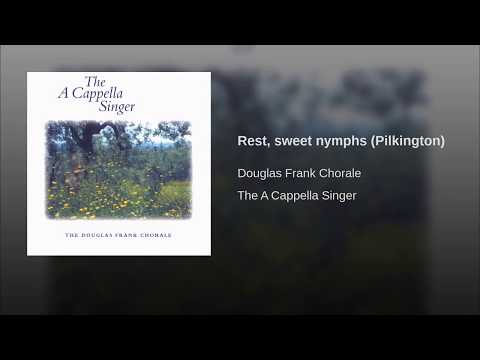 Rest, sweet nymphs – Francis Pilkington