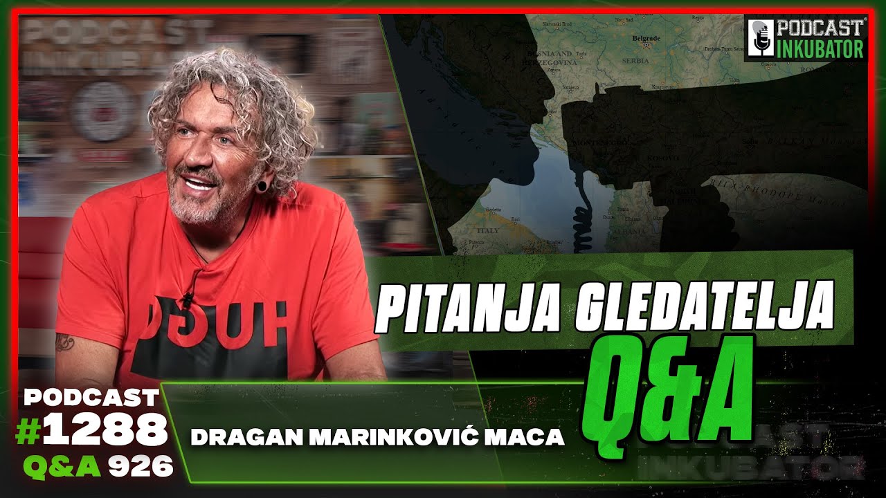 Podcast Inkubator #1288 Q&A 926 - Dragan Marinković Maca