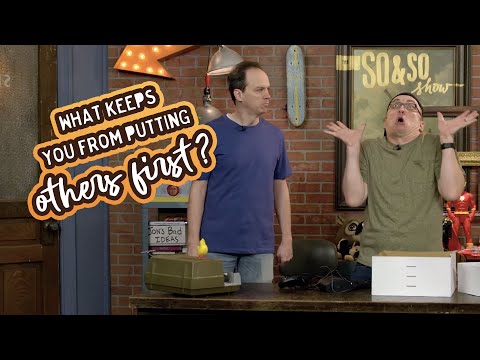 What Keeps You From Putting Others First? | The So & So Show