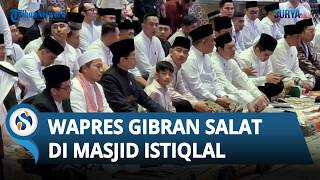 Momen Wapres Gibran Bersama Jan Ethes Salat Idul Fitri di Masjid Istiqlal
