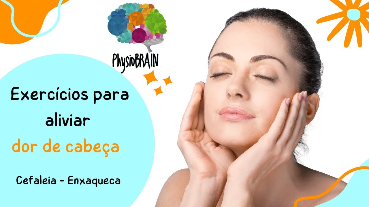 Exercícios simples para aliviar dor de cabeça  - cefaleia tensional, enxaqueca