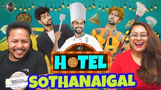 Hotel Sothanaigal | Mic Set | REACTION