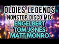 Oldies Legends Nonstop Disco Mix Engelbert Humperdinck Tom Jones Matt Monro
