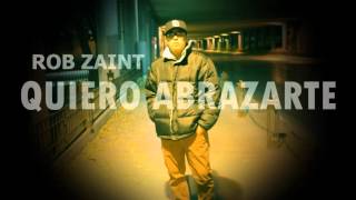 QUIERO ABRAZARTE - Rob Zaint - JESUSCHRISTRECORDZ