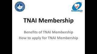 Benefits of TNAI Membership  | How to apply for TNAI Membership | TNAI