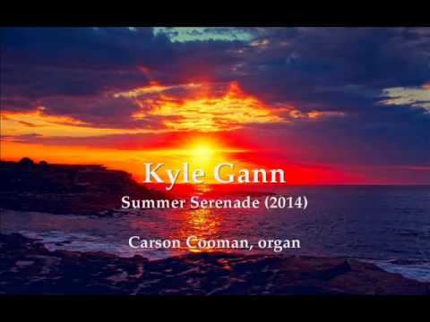 Kyle Gann — Summer Serenade (2014) for organ