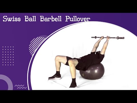 Swiss Ball Barbell Pullover