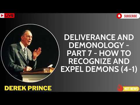 Deliverance and Demonology   Part 7   How To Recognize and Expel Demons 4 1