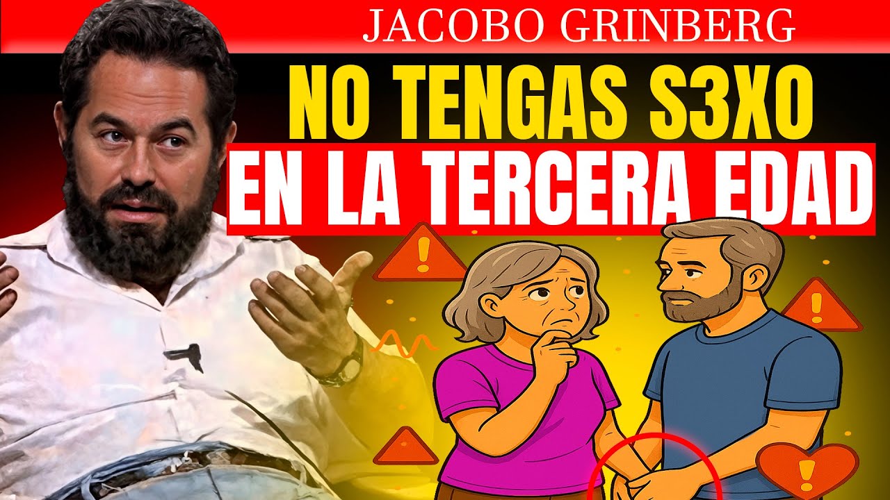 7 ERRORES GRAVES que el HOMBRE NO DEBE COMETER en la TERCERA EDAD | Jacobo Grinberg
