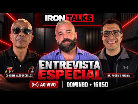 Ao vivo com Coronel Vasconcellos, Dr Rogerio Amorim e Dr Sestaro | IRONTALKS