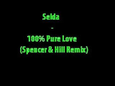 Selda - 100% Pure Love (Spencer & Hill Remix)