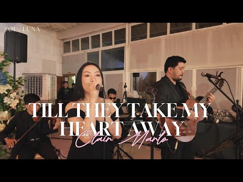 Till They Take My Heart Away - Clair Marlo | Sol Luna Live Cover