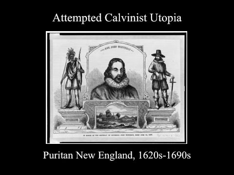 Module 1C - Attempted Calvinist Utopia / Puritan New England