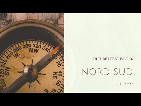 Dj Tubet feat E.l.f.o. - Nord Sud