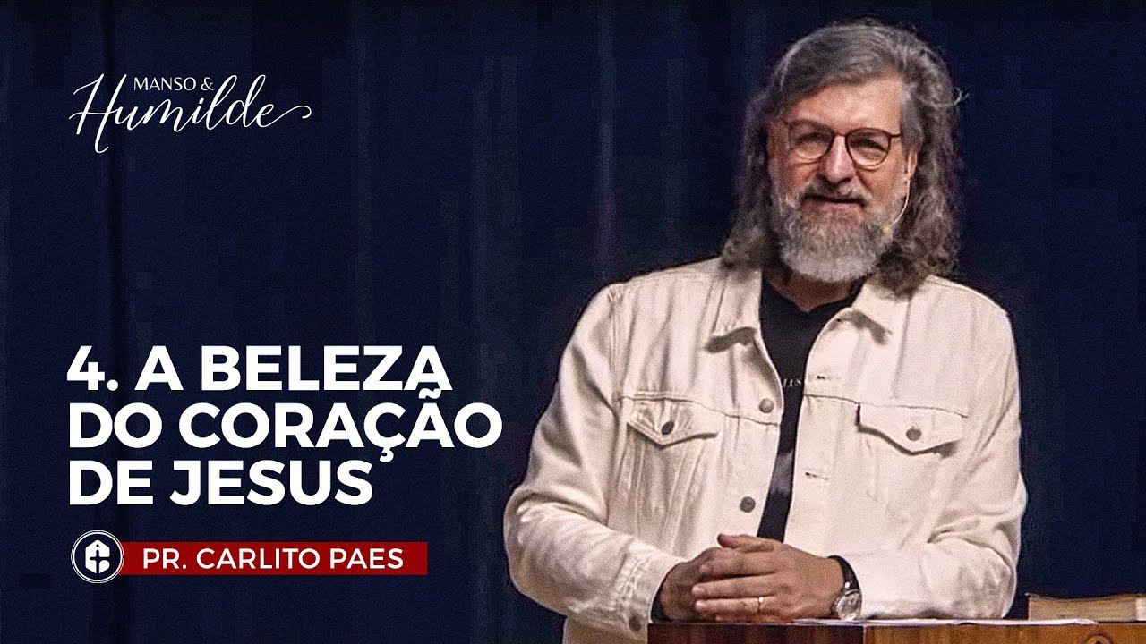 A beleza do coração de Jesus || Manso e Humilde || Pr. Carlito Paes ||Celebração Presencial 21/11/21