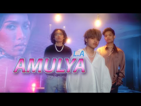 L.A - Amulya (अमुल्या) (Official Music Video)