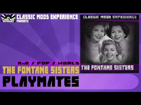 The Fontane Sisters - Playmates (1955)