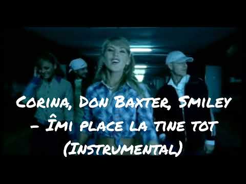 Corina, Smiley, Don Baxter - Îmi place la tine tot (Instrumental)