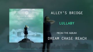 Alley's Bridge - Lullaby