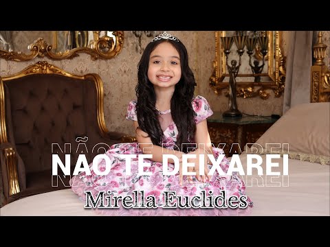 Não Te Deixarei - Mirella Euclides
